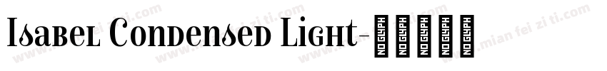 Isabel Condensed Light字体转换